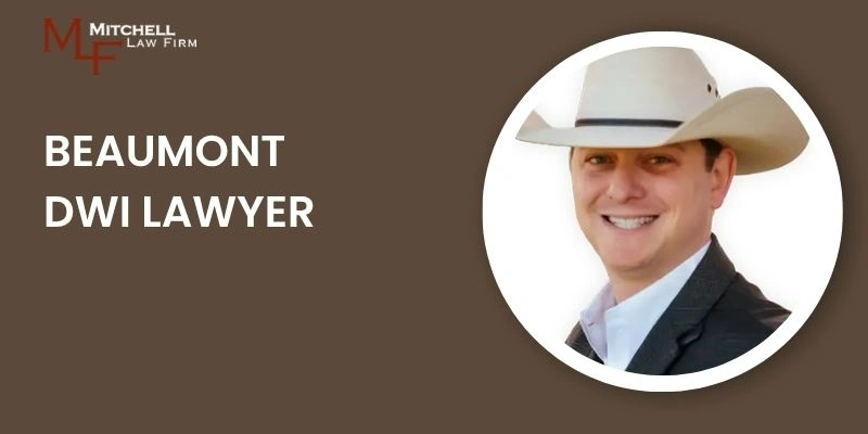 dwi lawyer in beaumont